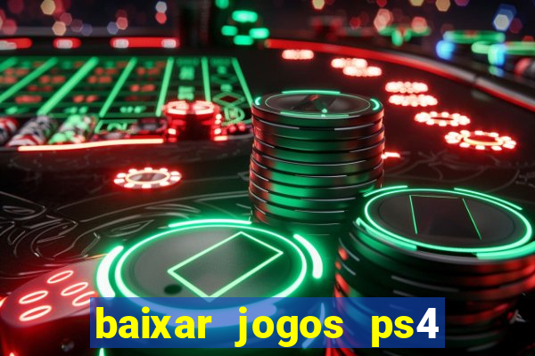 baixar jogos ps4 pkg pt-br